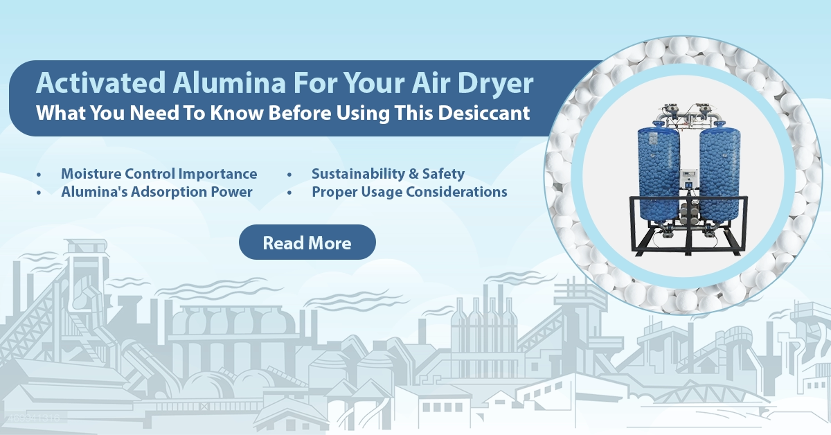 Activated Alumina For Your Air Dryer What You Need To Know Before Using This Desiccant