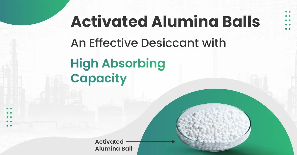  Activated Alumina Balls An Effective Desiccant With High Absorbing Capacity