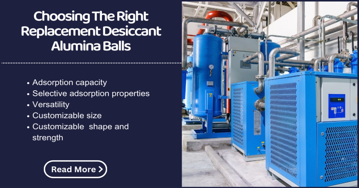  Choosing The Right Replacement Desiccant Alumina Balls And Its Importance