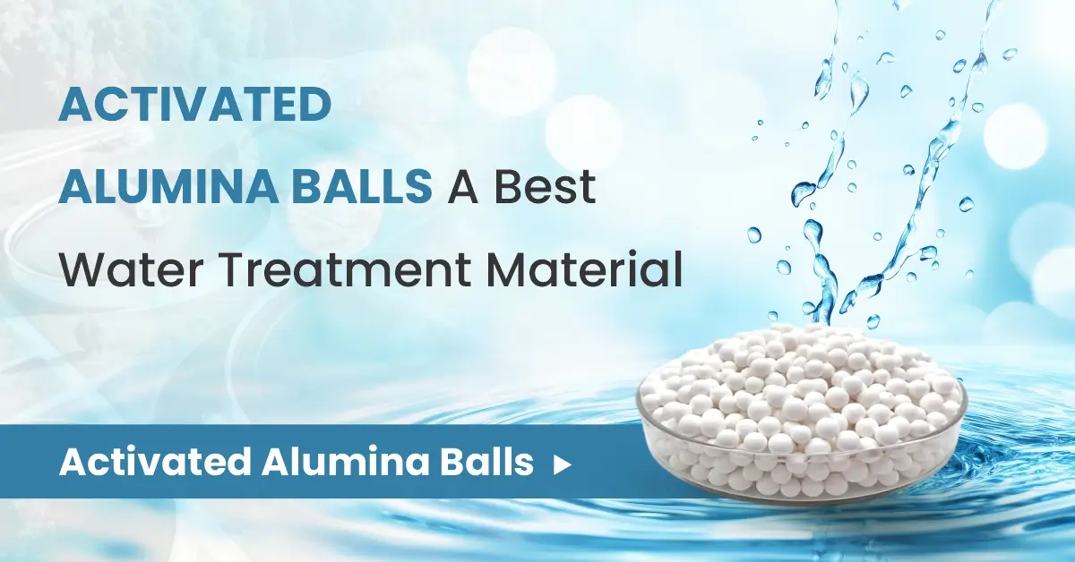  Activated Alumina Balls A Best Water Treatment Material