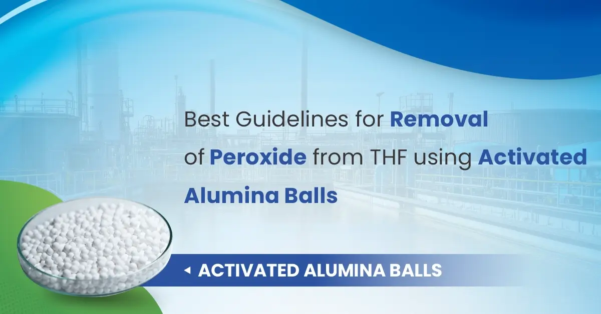  Best Guidelines For Removal Of Peroxide From Thf Using Activated Alumina Balls