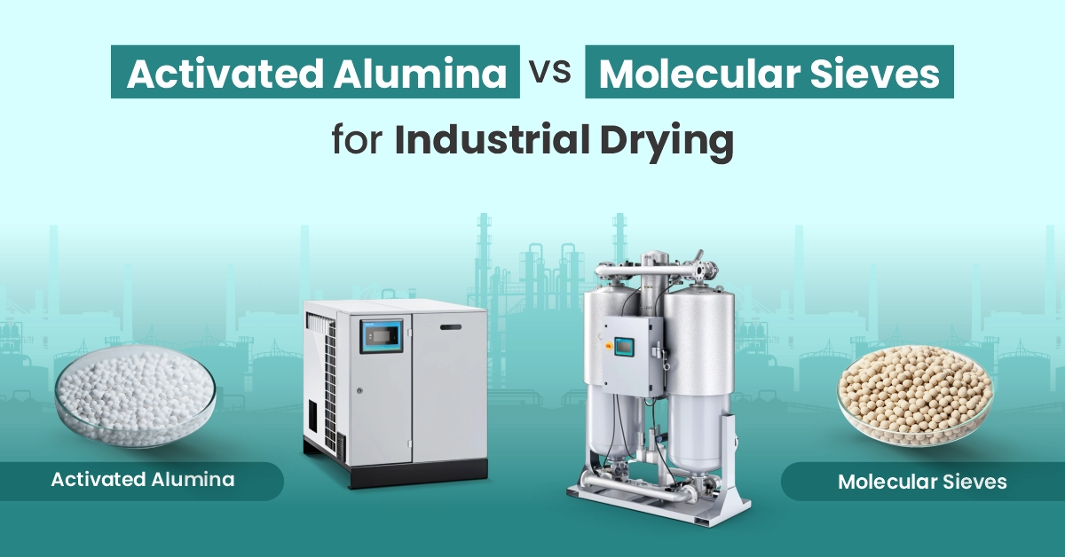 Activated Alumina Vs Molecular Sieve For Industrial Drying
