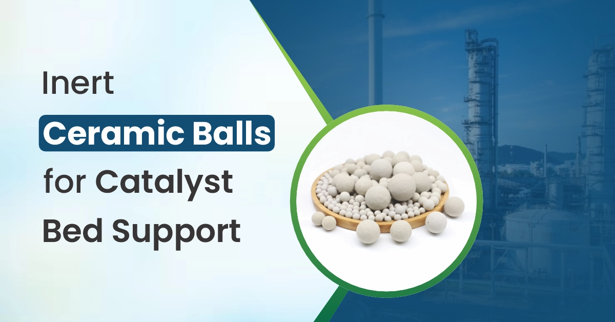 Inert Ceramic Balls For Catalyst Bed Support